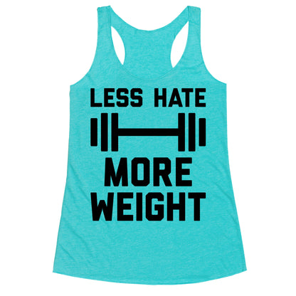 Less Hate More Weight Racerback Tank