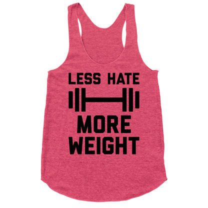 Less Hate More Weight Racerback Tank