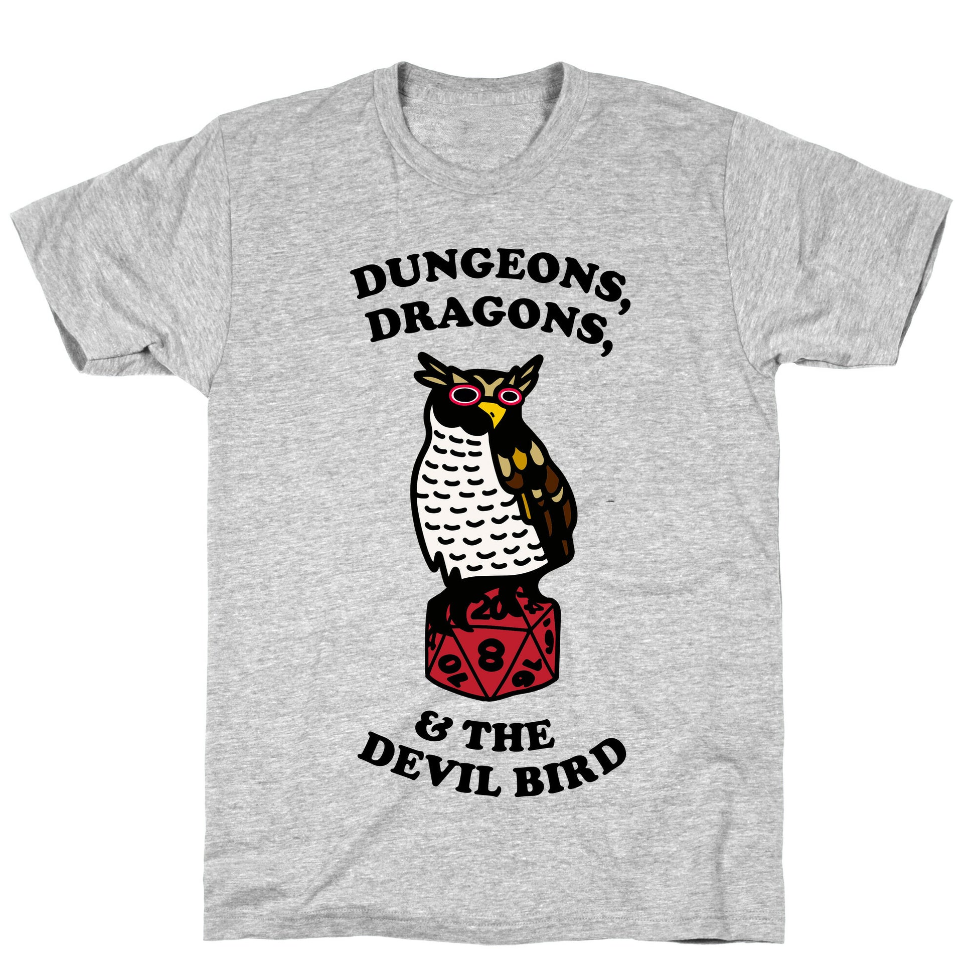 Dungeons, Dragons, & the Devil Bird T-Shirt