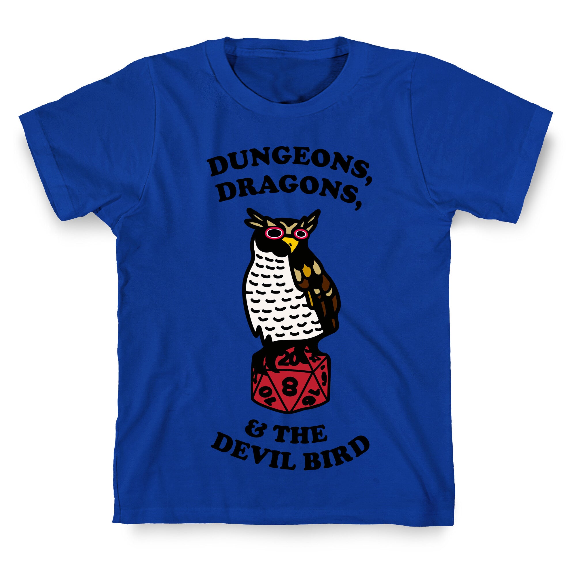 Dungeons, Dragons, & the Devil Bird T-Shirt