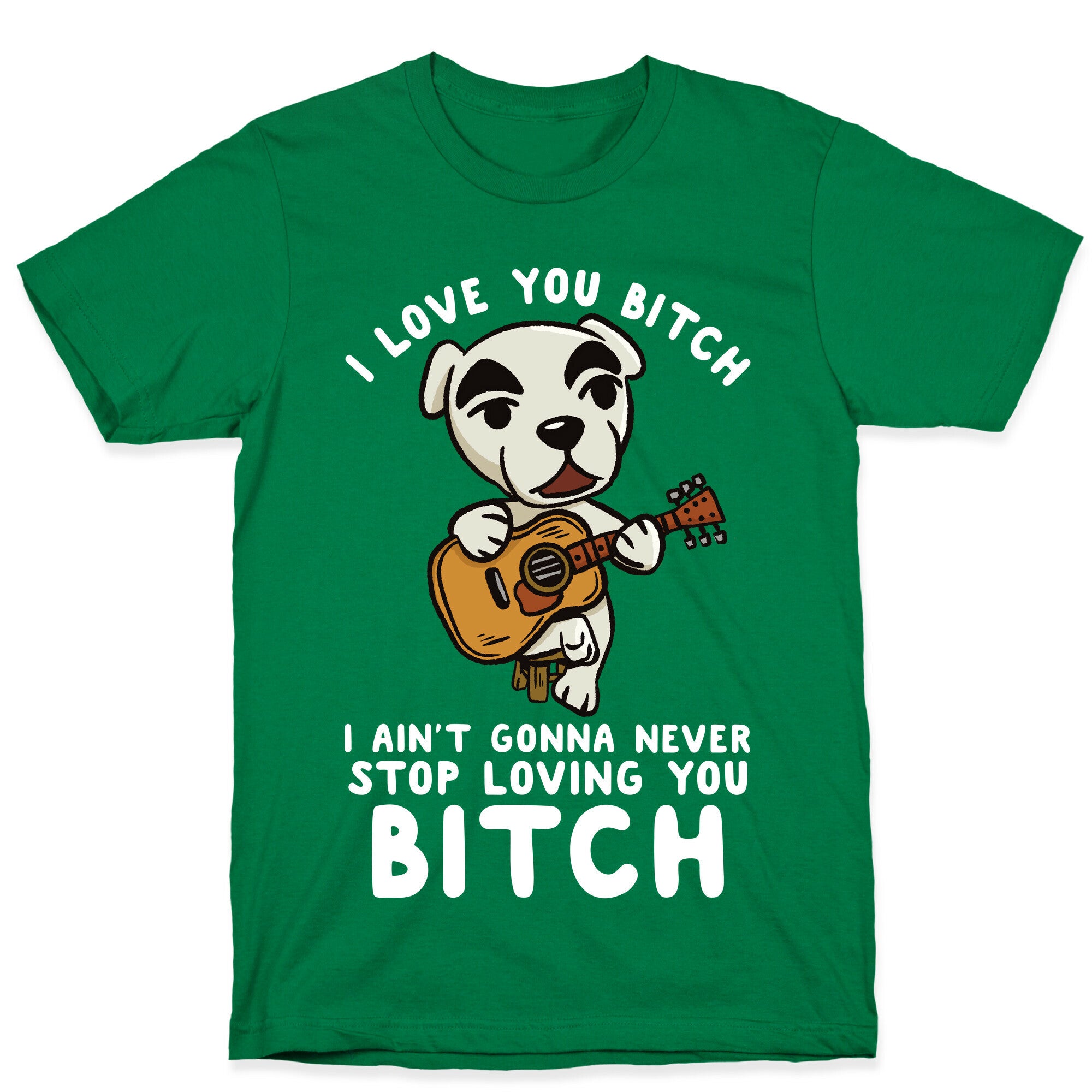 I Love You Bitch K.K. Slider Parody T-Shirt