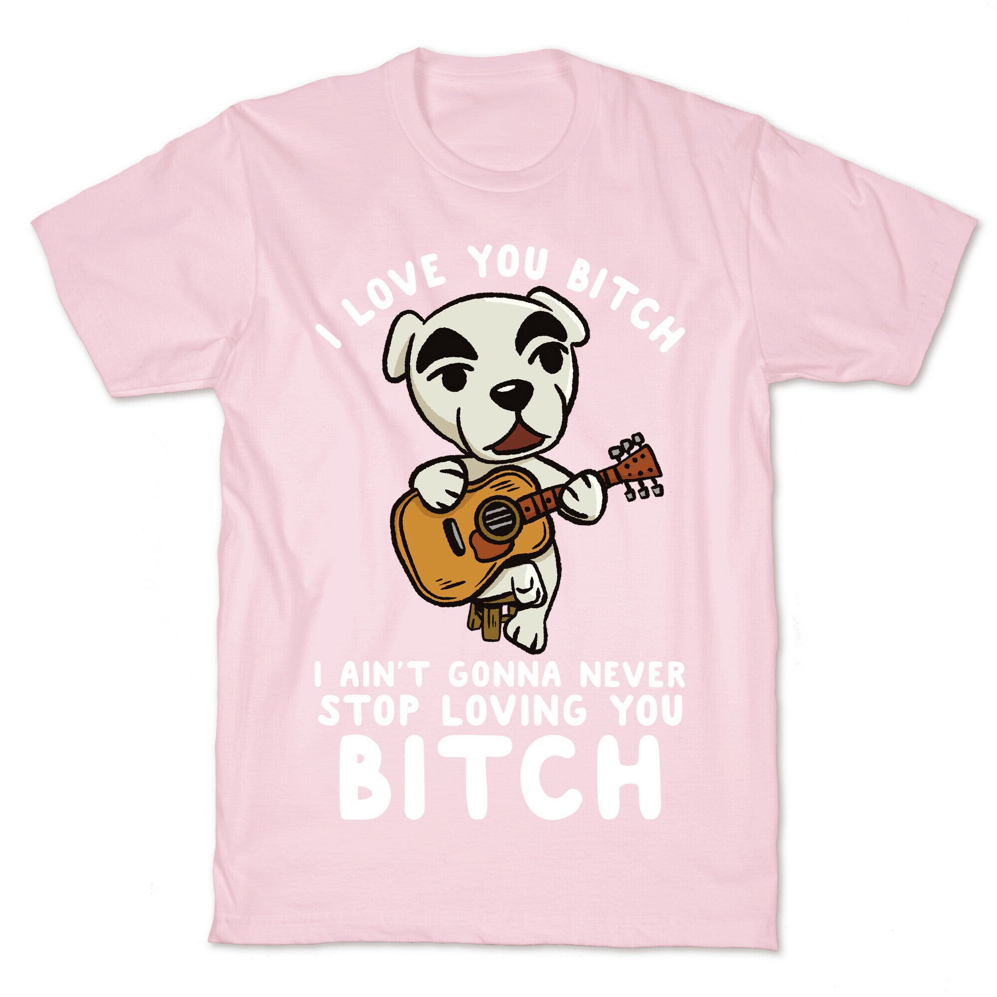 I Love You Bitch K.K. Slider Parody T-Shirt