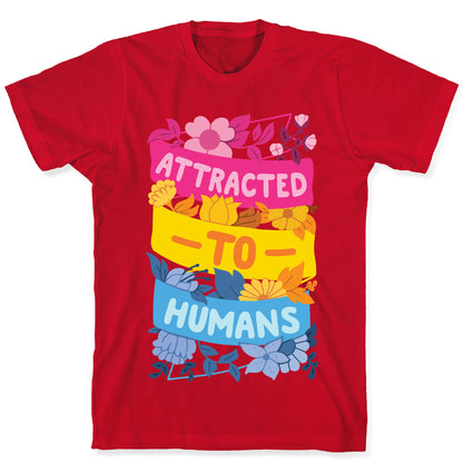 Attracted To Humans T-Shirt