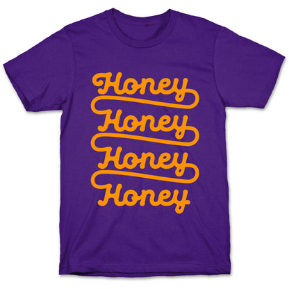 Honey Honey Honey Honey T-Shirt