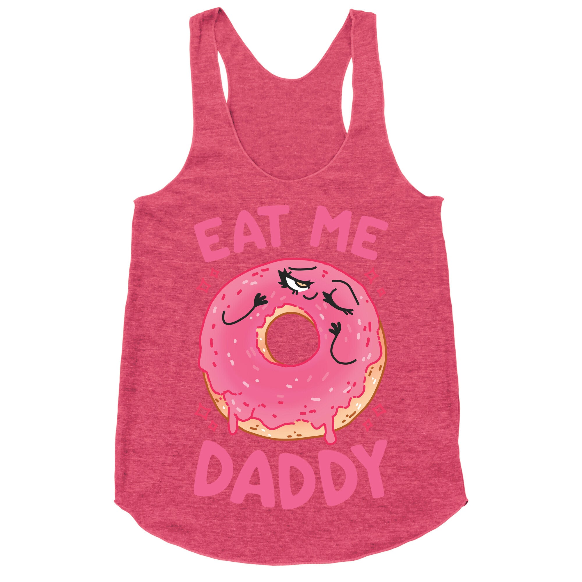 Eat Me Daddy Racerback Tank