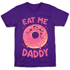 Eat Me Daddy T-Shirt