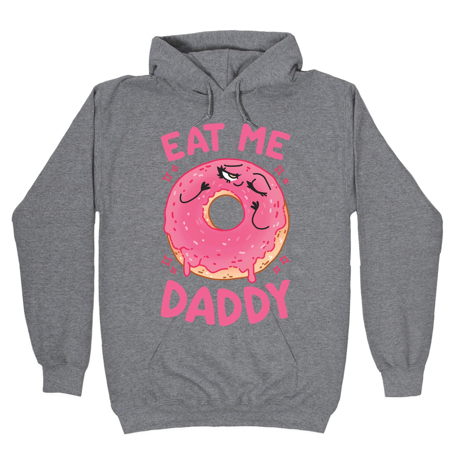 Eat Me Daddy Hoodie