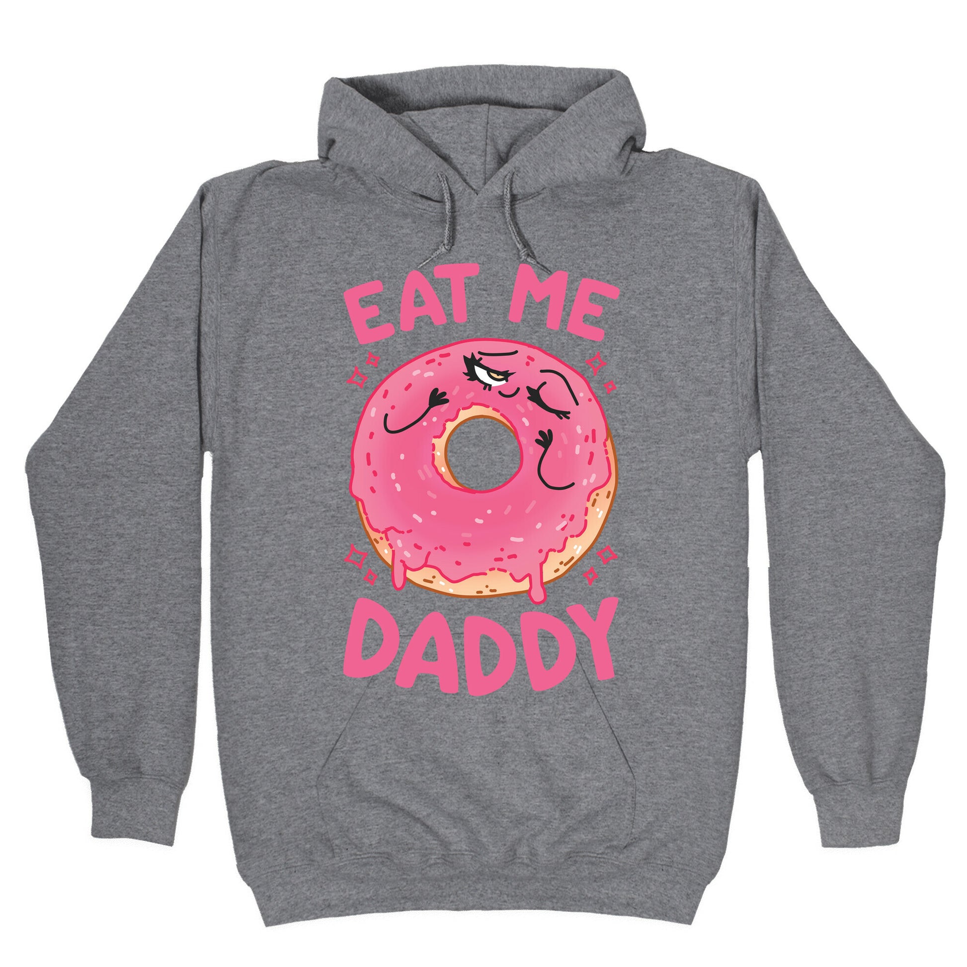 Eat Me Daddy Hoodie