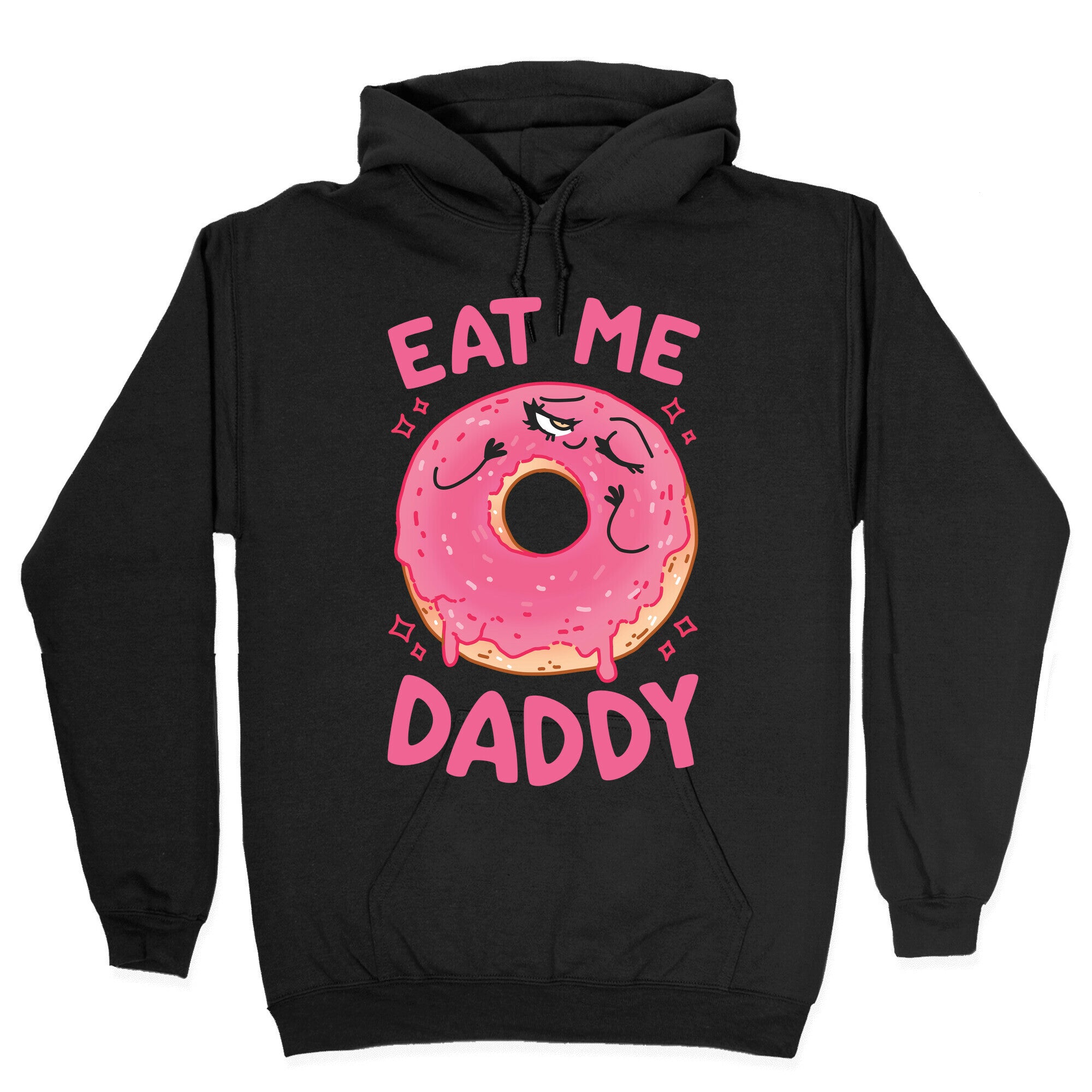Eat Me Daddy Hoodie