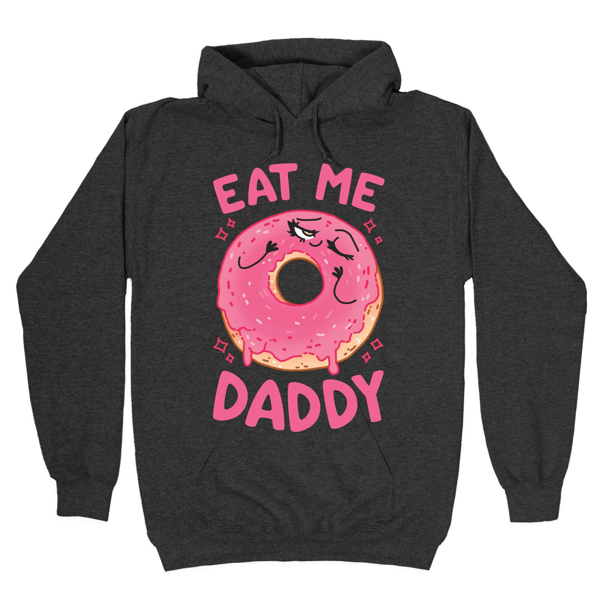 Eat Me Daddy Hoodie