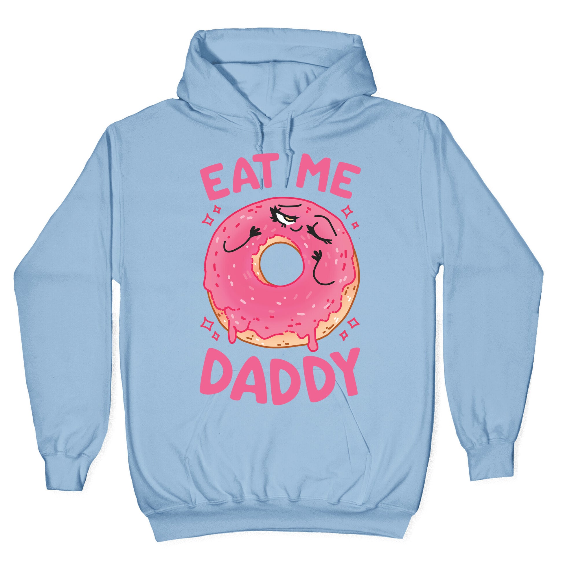 Eat Me Daddy Hoodie