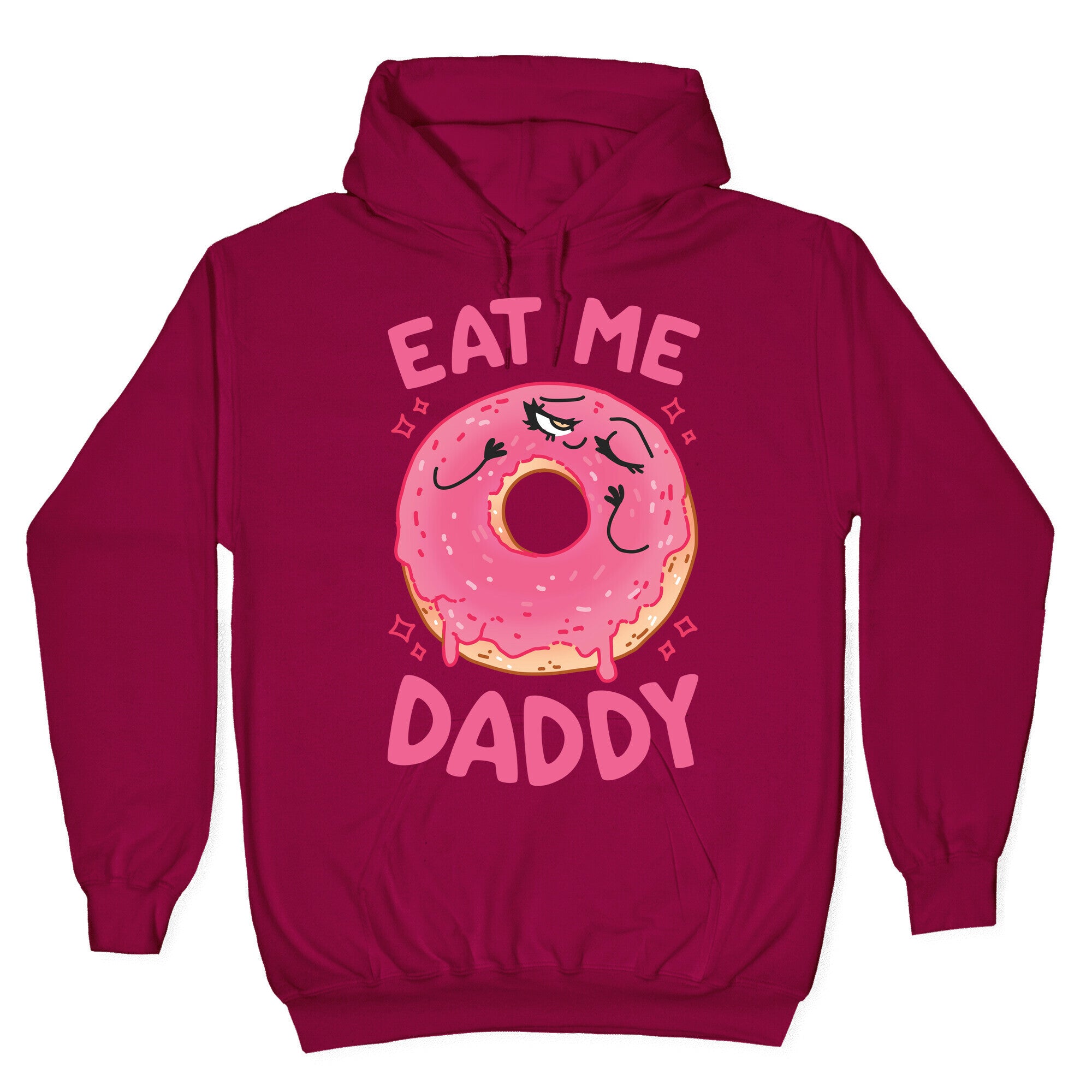 Eat Me Daddy Hoodie