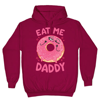 Eat Me Daddy Hoodie