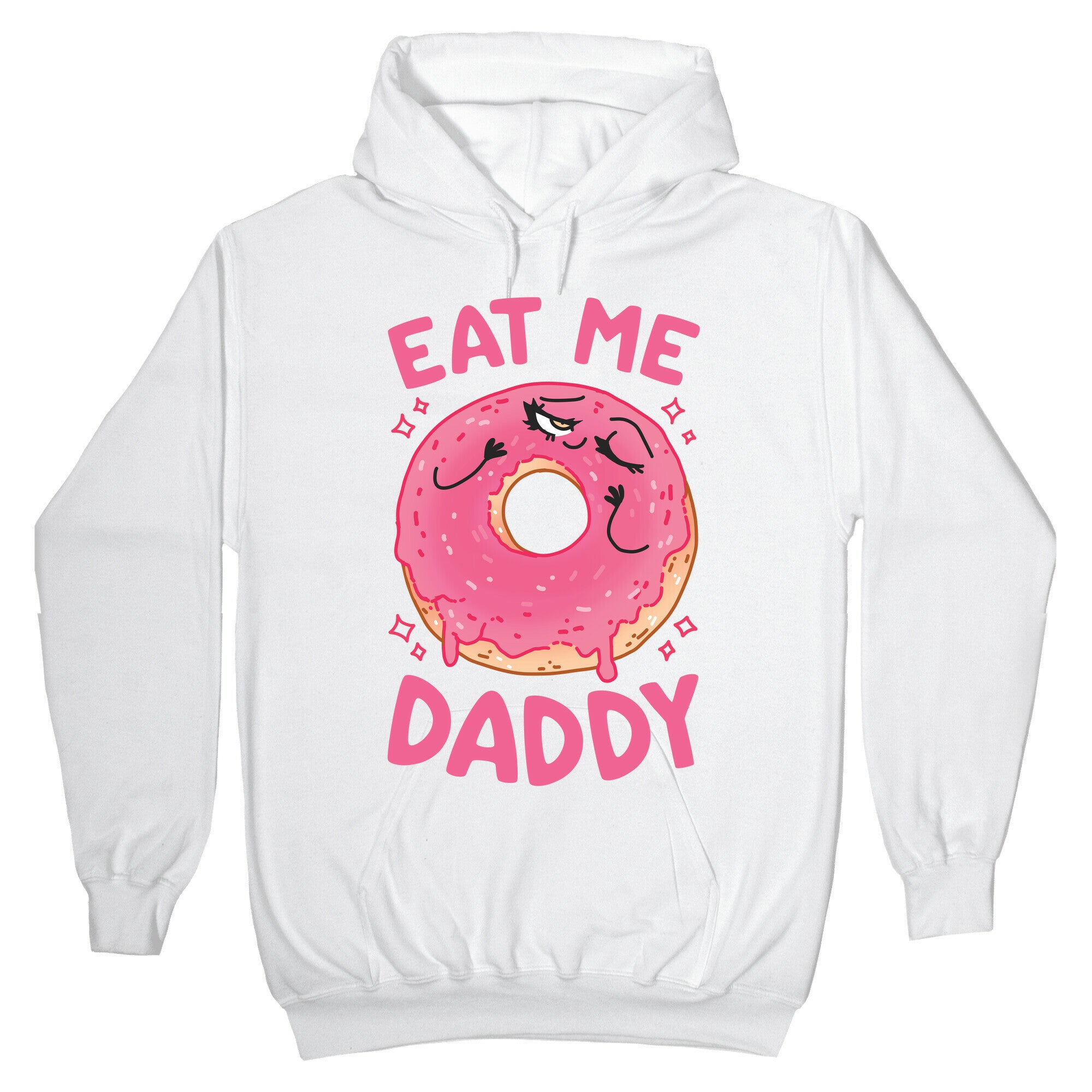 Eat Me Daddy Hoodie
