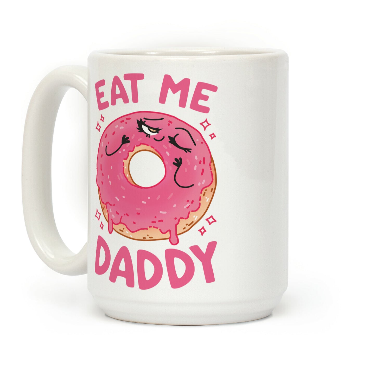 Eat Me Daddy Coffee Mug