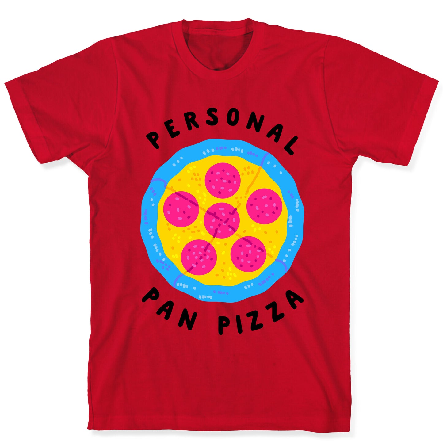 Personal Pan Pizza T-Shirt