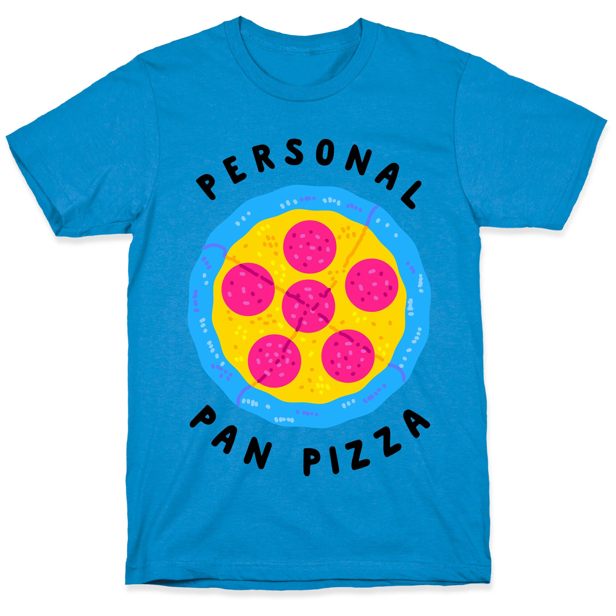 Personal Pan Pizza T-Shirt