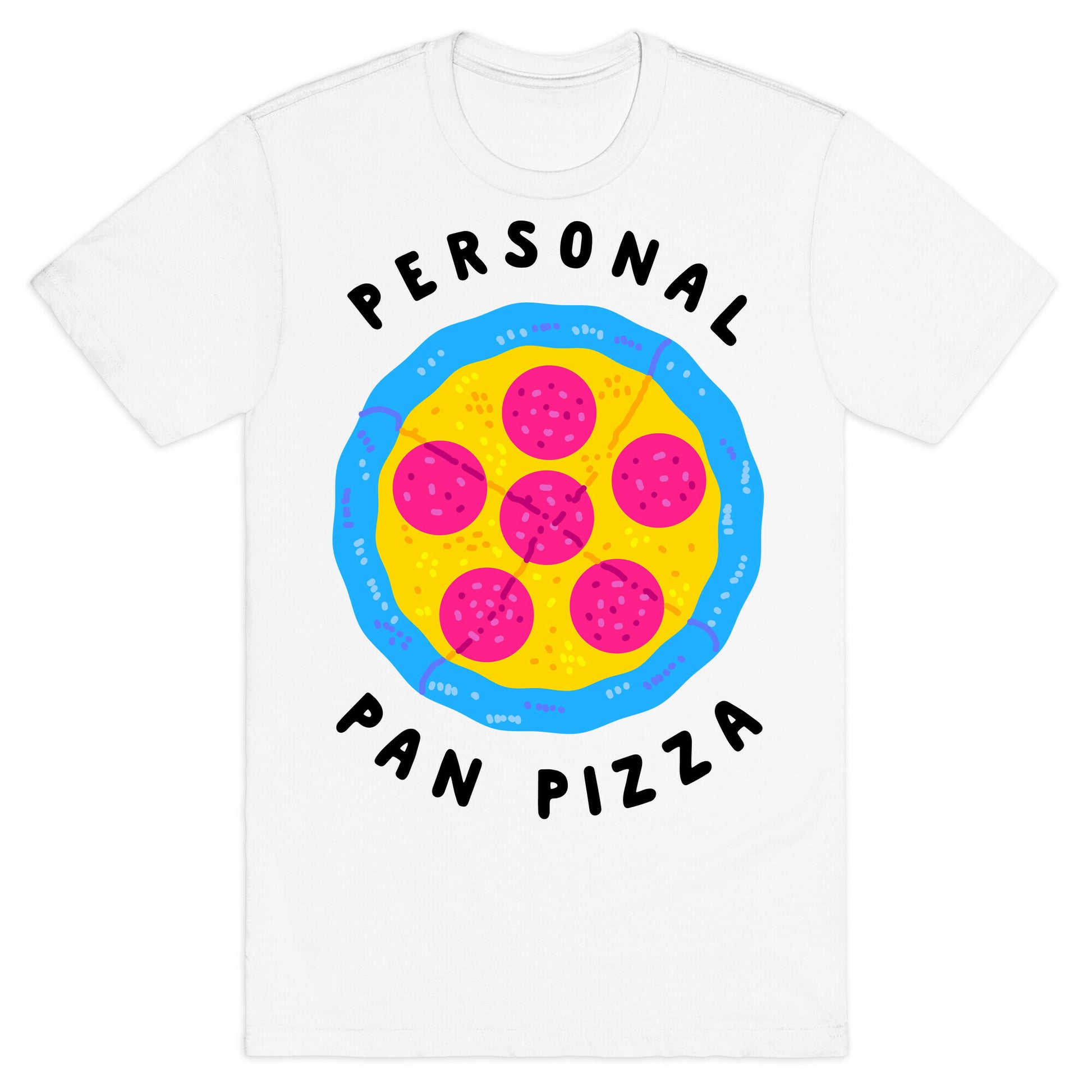 Personal Pan Pizza T-Shirt