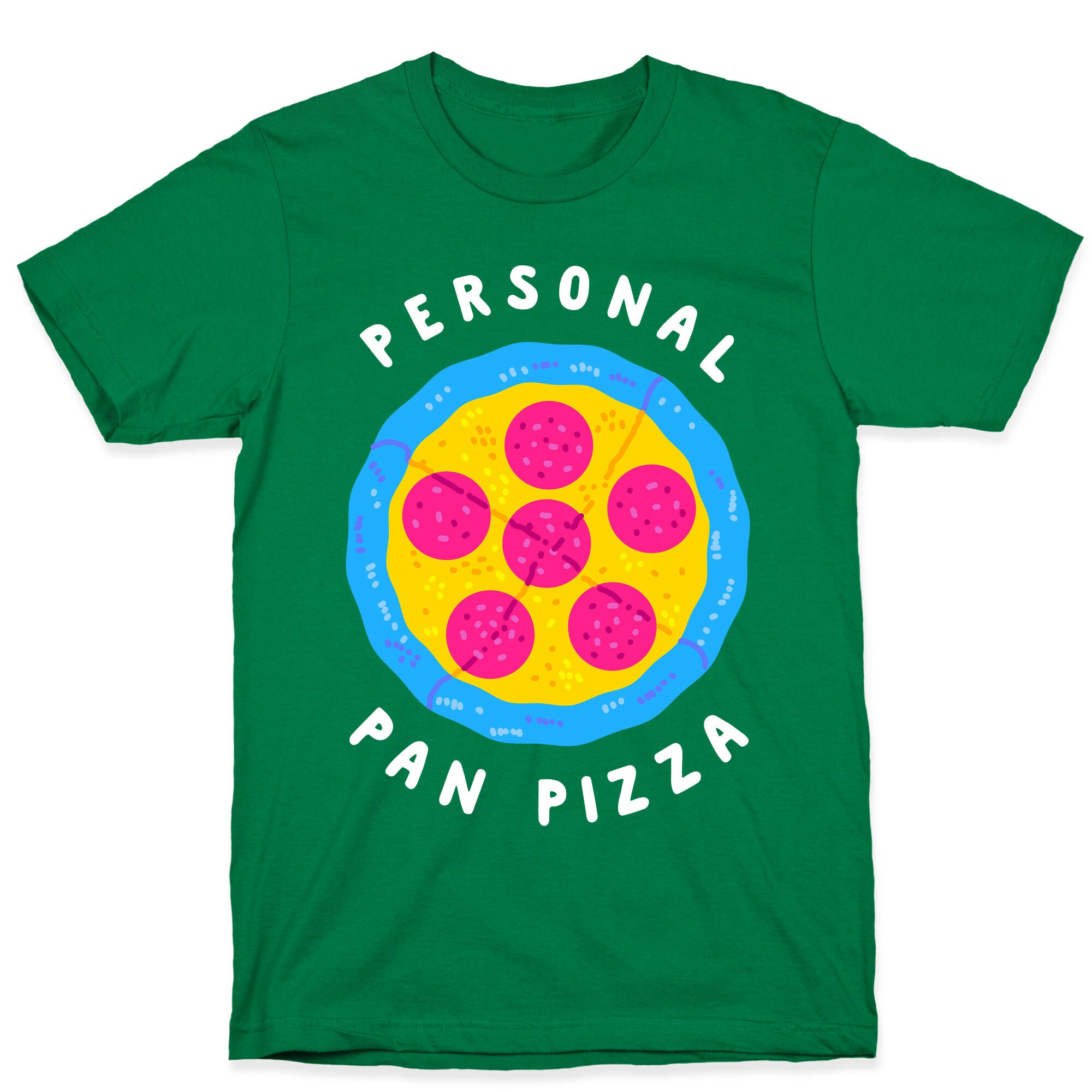 Personal Pan Pizza T-Shirt