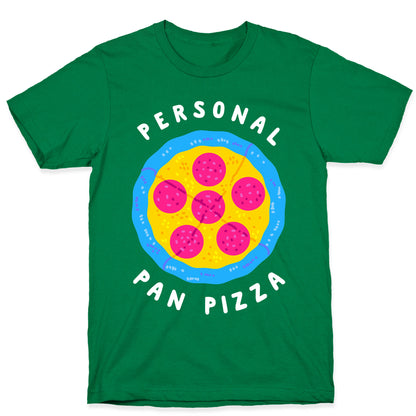 Personal Pan Pizza T-Shirt