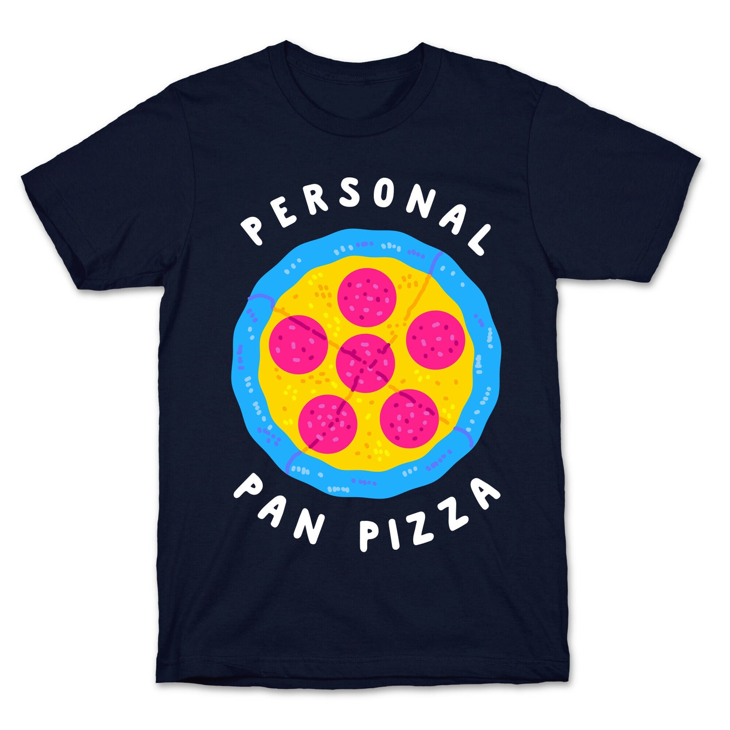 Personal Pan Pizza T-Shirt