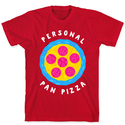 Personal Pan Pizza T-Shirt