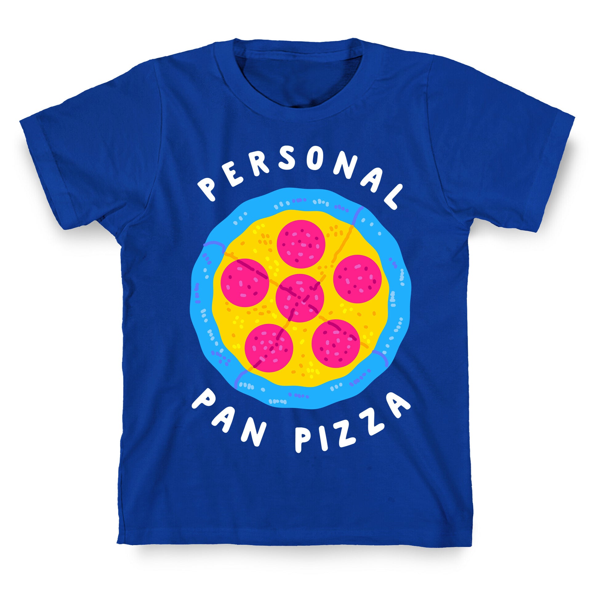Personal Pan Pizza T-Shirt