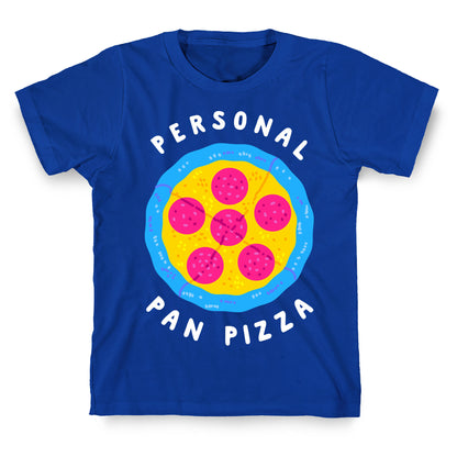 Personal Pan Pizza T-Shirt