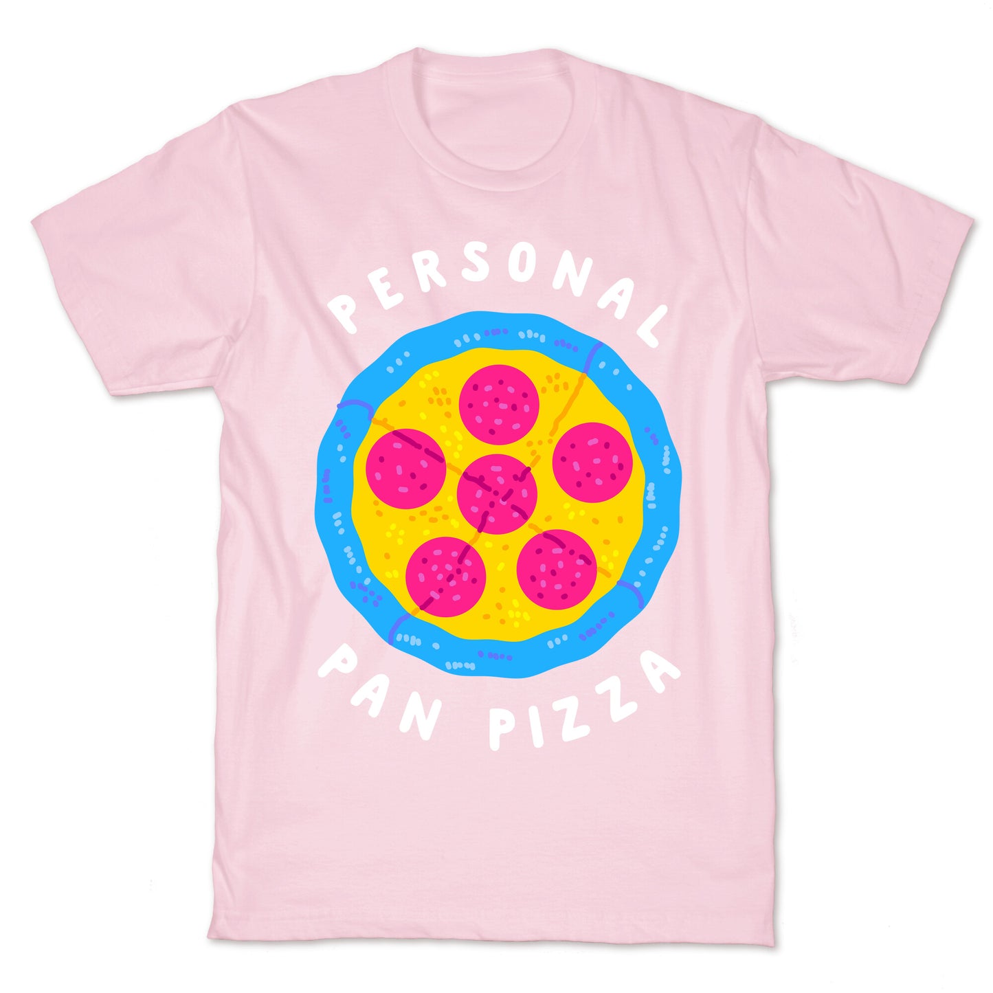 Personal Pan Pizza T-Shirt