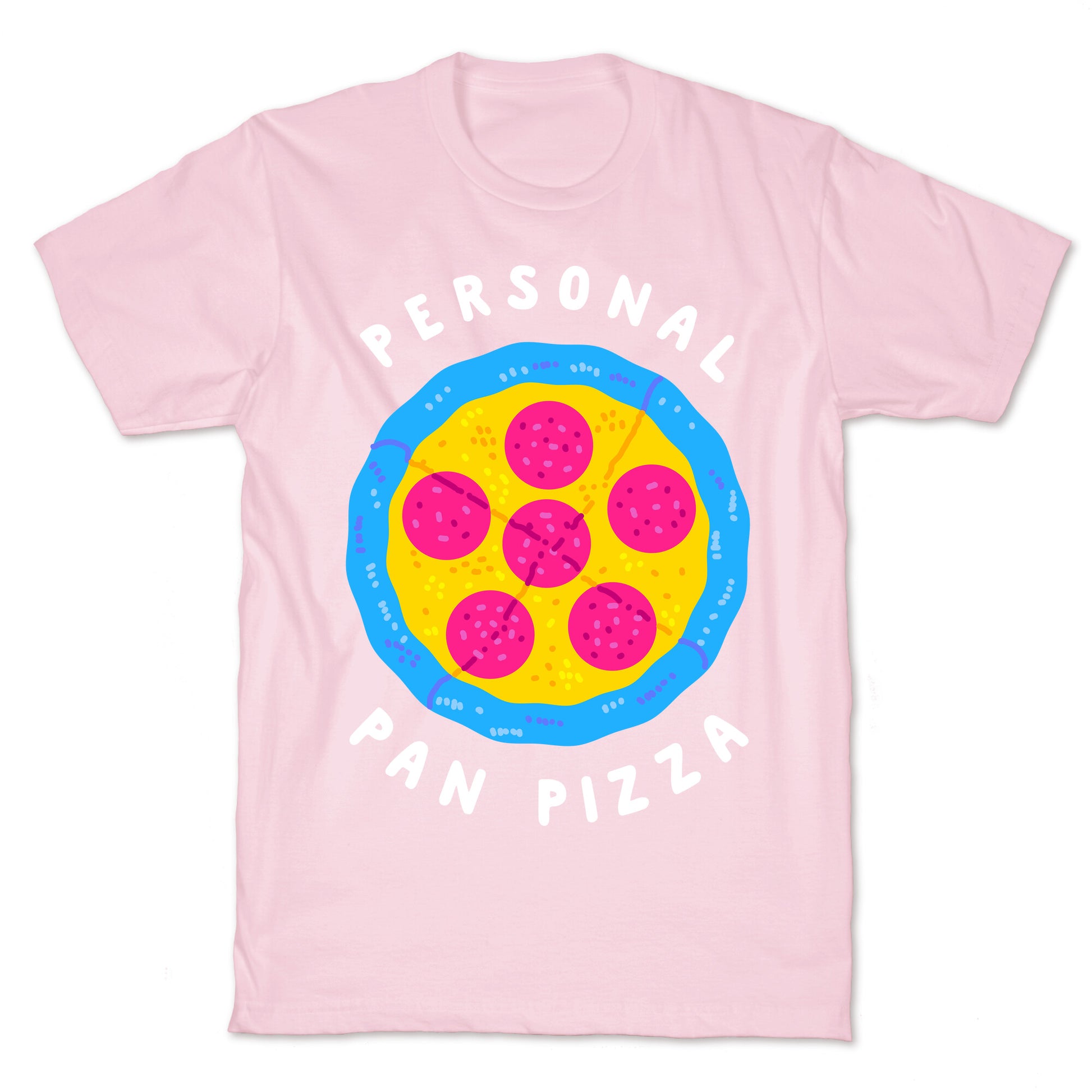 Personal Pan Pizza T-Shirt