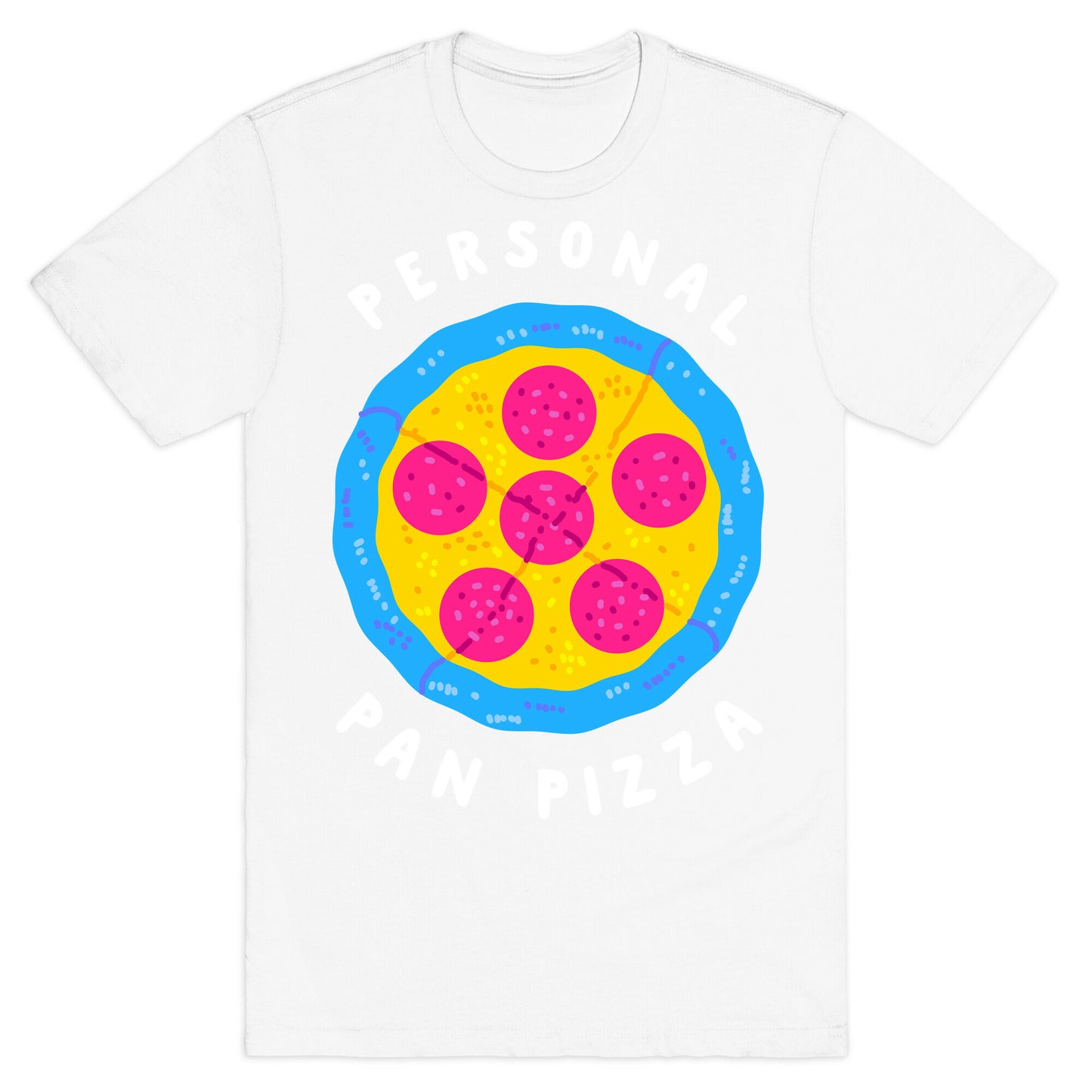 Personal Pan Pizza T-Shirt