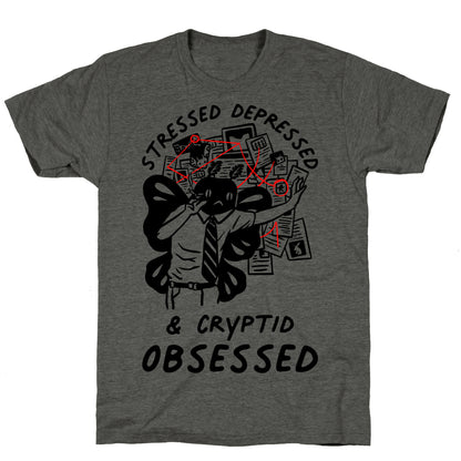 Stressed Depressed and Cryptid Obsessed  Unisex Triblend Tee