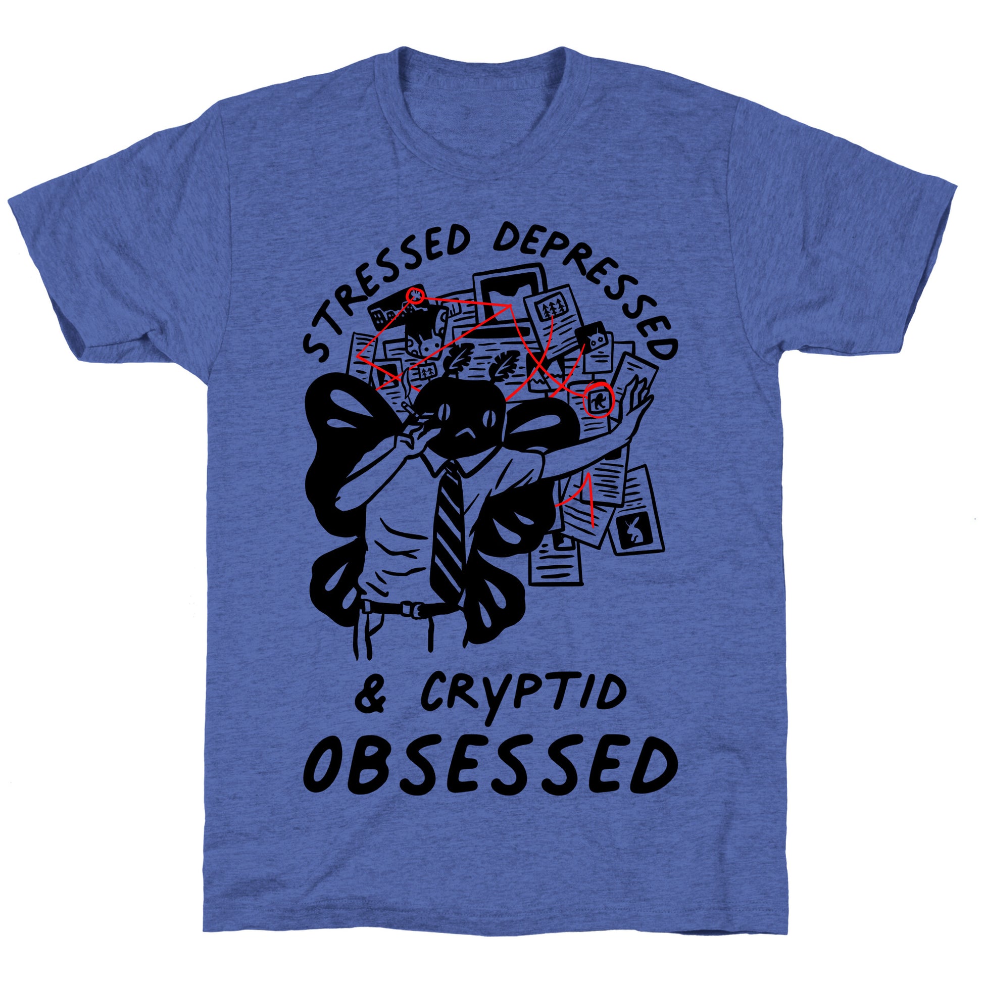 Stressed Depressed and Cryptid Obsessed  Unisex Triblend Tee