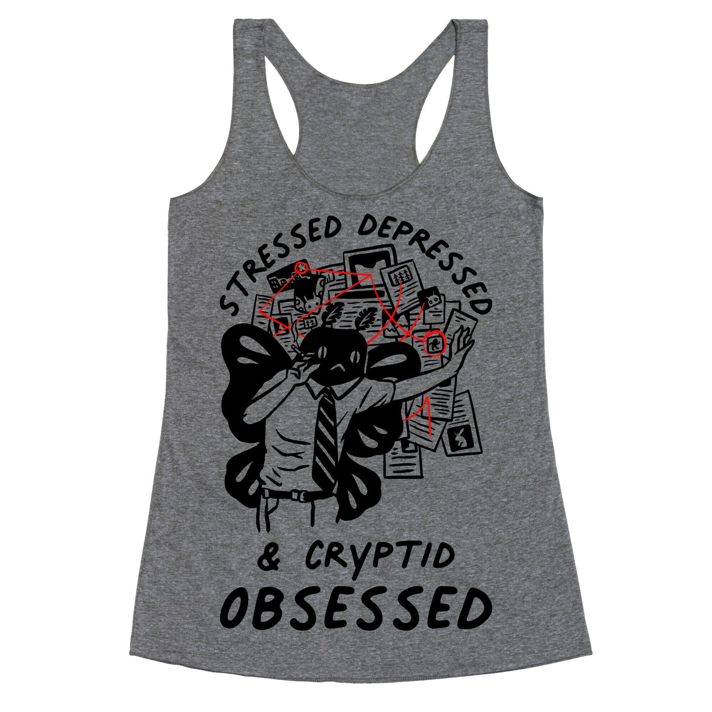 Stressed Depressed and Cryptid Obsessed  Racerback Tank