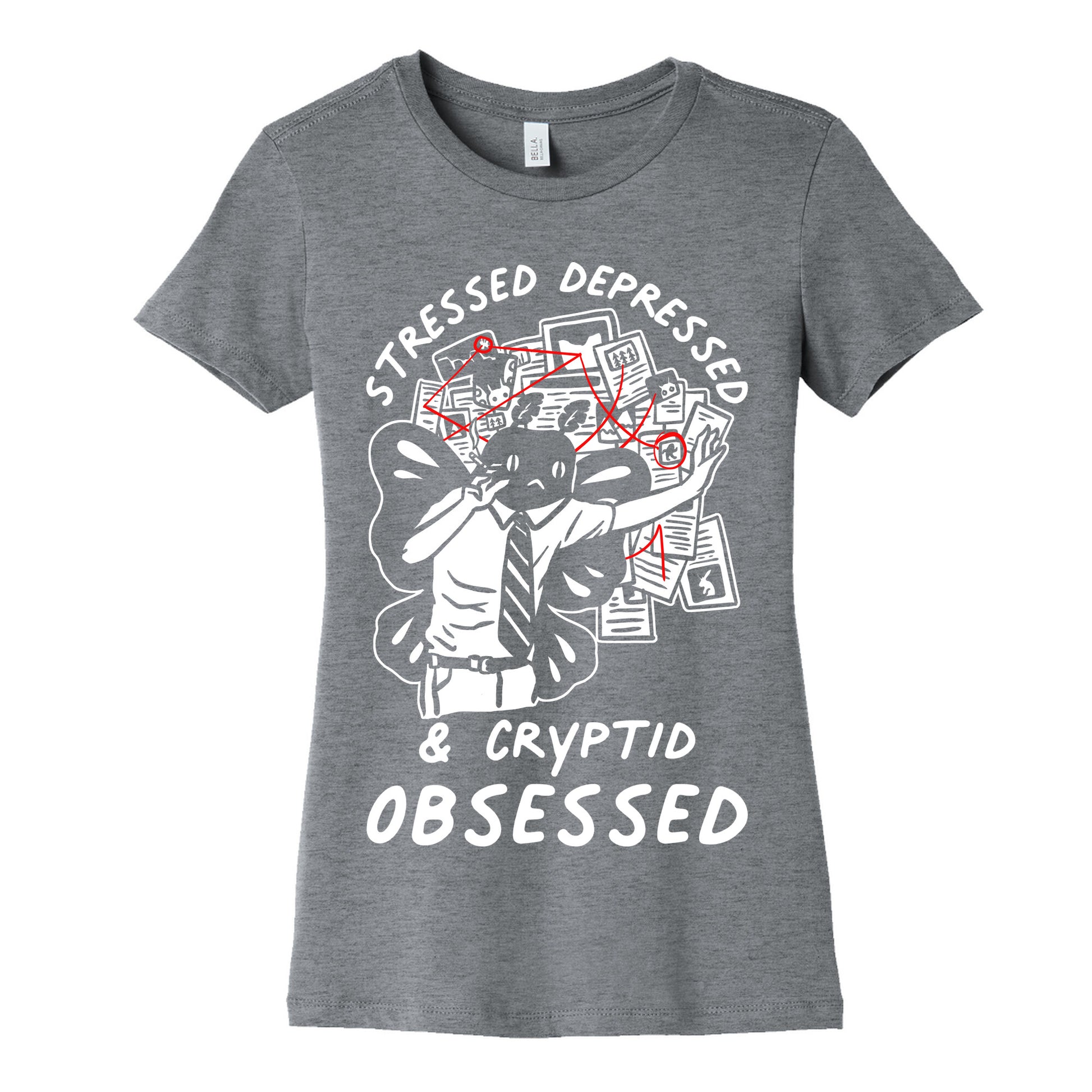 Stressed Depressed and Cryptid Obsessed  Women's Cotton Tee