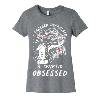 Stressed Depressed and Cryptid Obsessed  Women's Cotton Tee