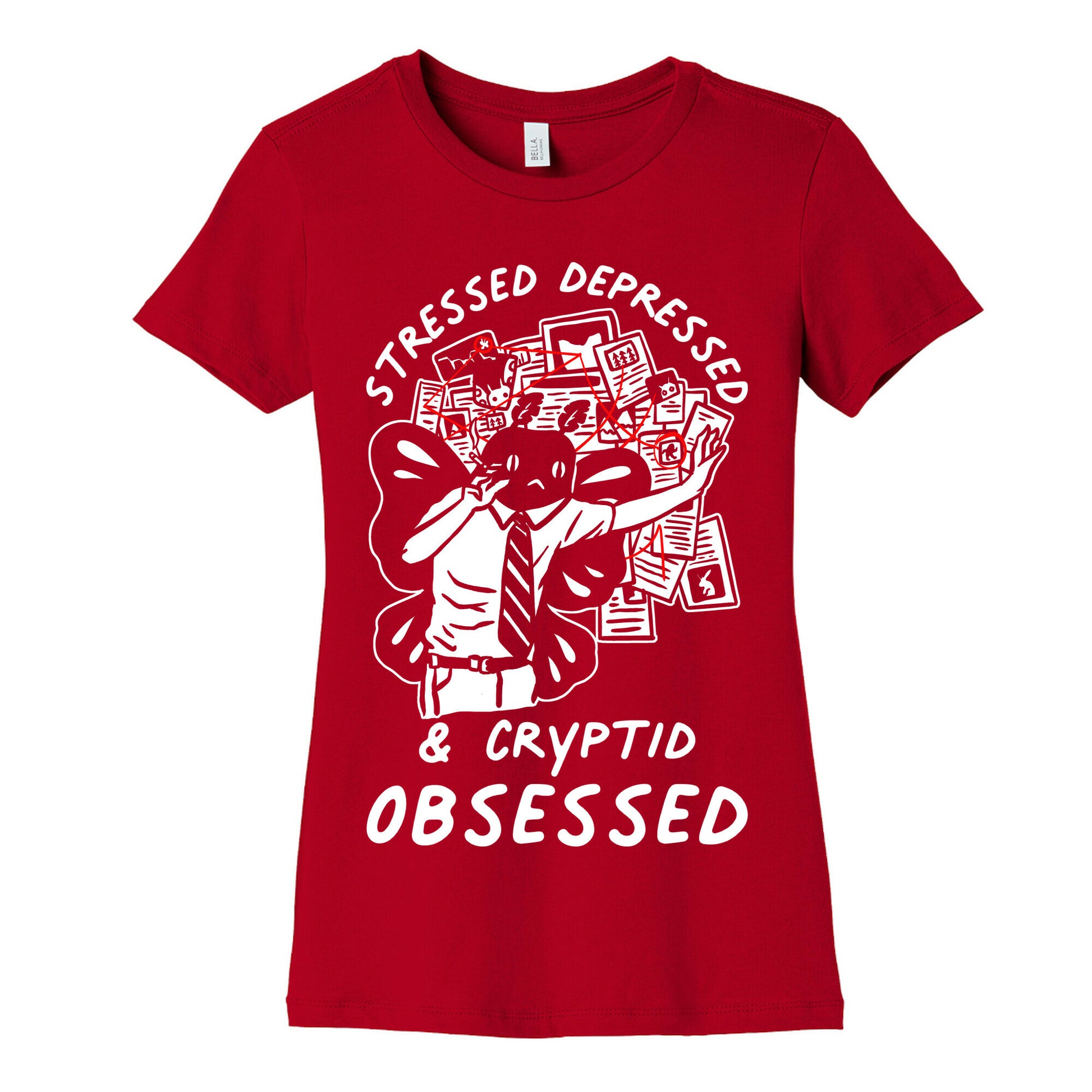 Stressed Depressed and Cryptid Obsessed  Women's Cotton Tee