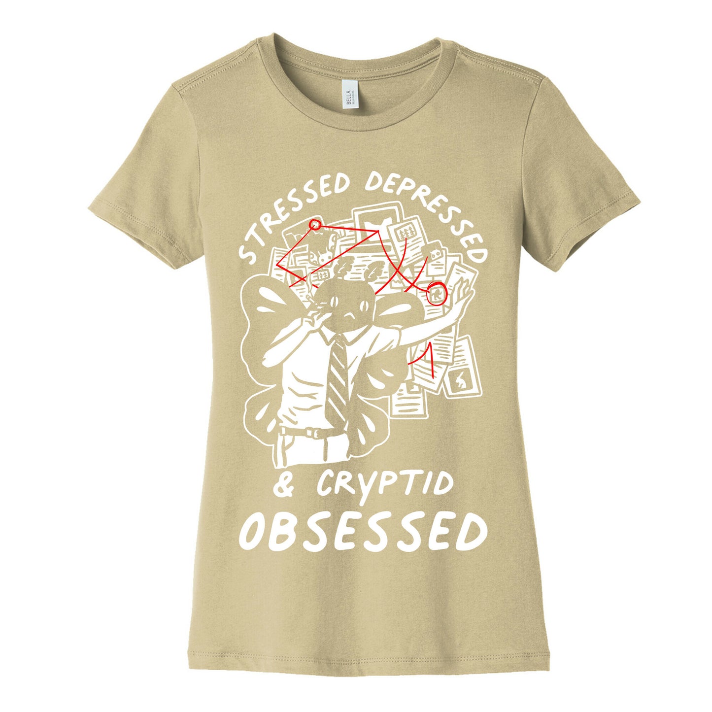 Stressed Depressed and Cryptid Obsessed  Women's Cotton Tee