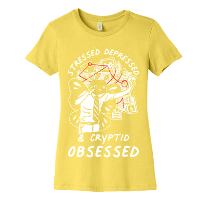 Stressed Depressed and Cryptid Obsessed  Women's Cotton Tee
