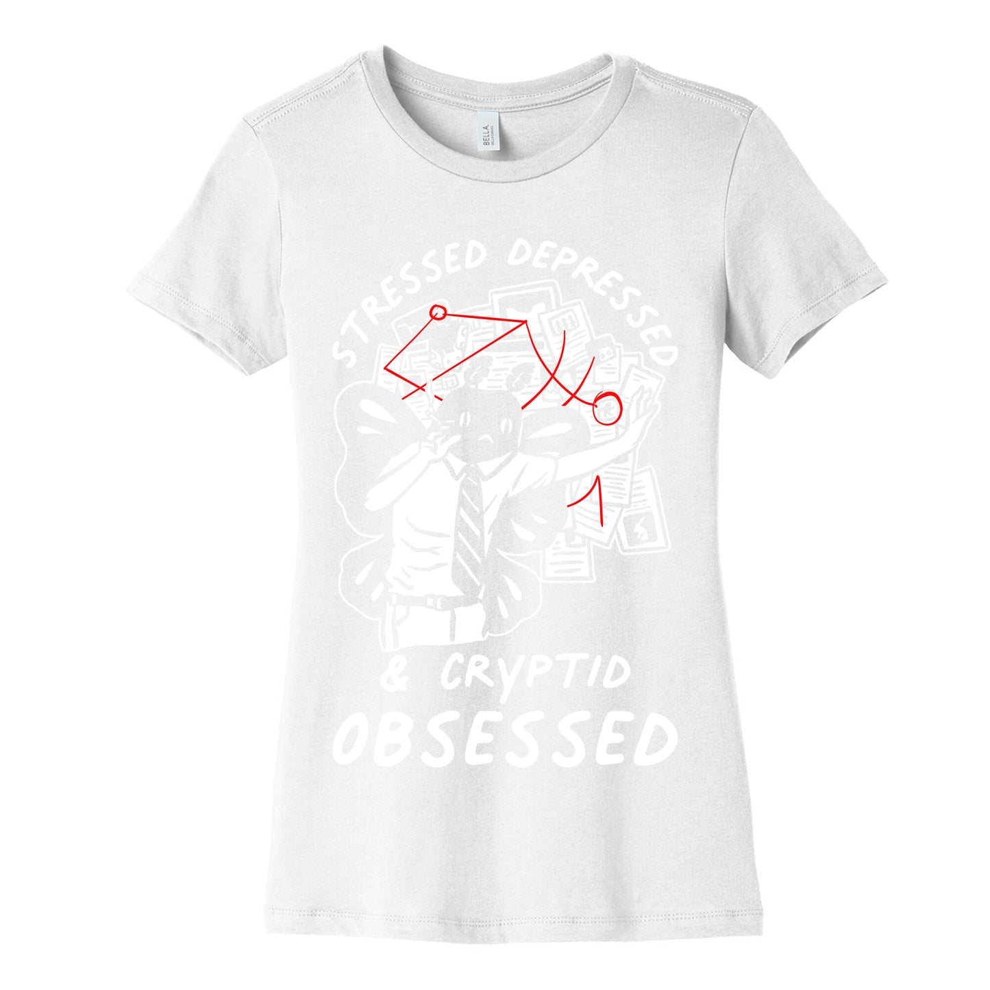 Stressed Depressed and Cryptid Obsessed  Women's Cotton Tee