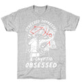 Stressed Depressed and Cryptid Obsessed  T-Shirt