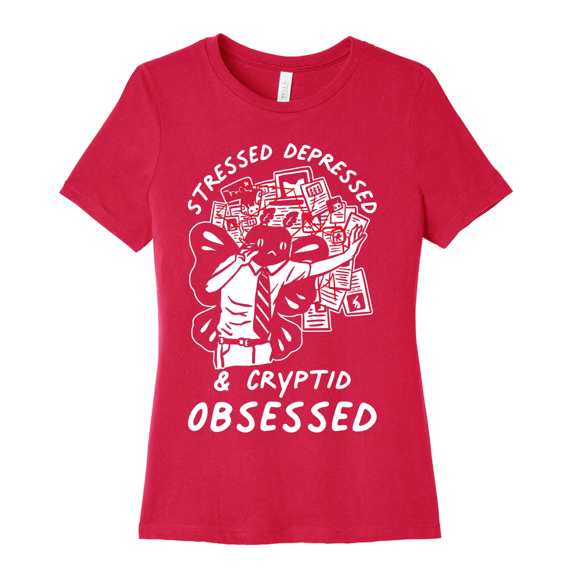 Stressed Depressed and Cryptid Obsessed  Women's Cotton Tee