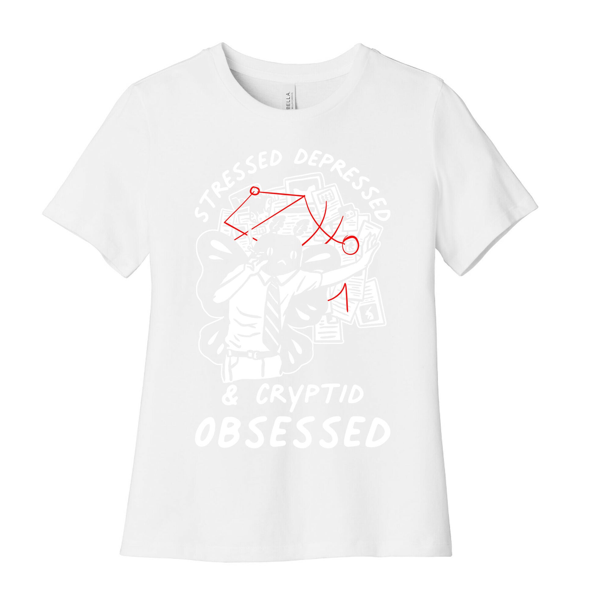 Stressed Depressed and Cryptid Obsessed  Women's Cotton Tee