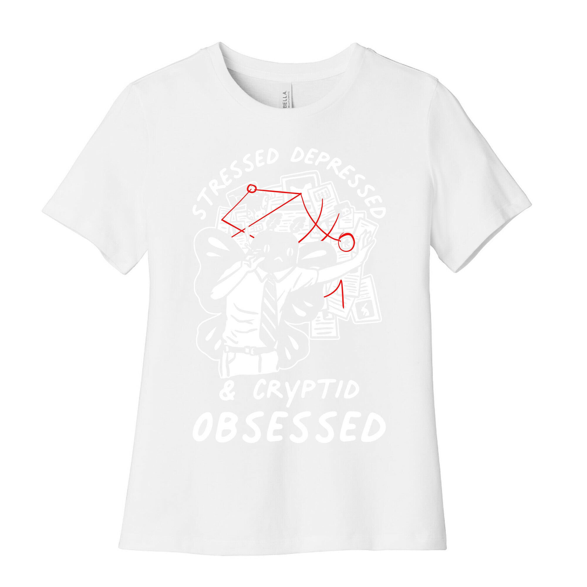 Stressed Depressed and Cryptid Obsessed  Women's Cotton Tee