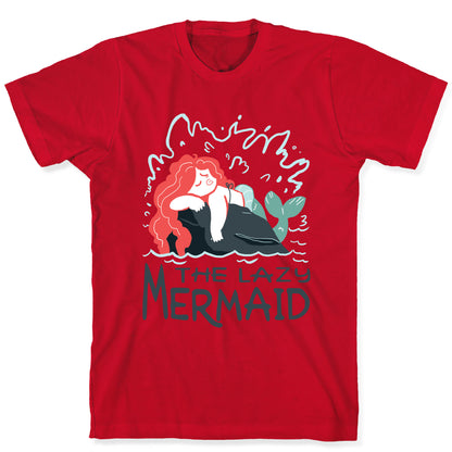 The Lazy Mermaid T-Shirt