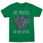 He Protec He No Attac Gargoyle T-Shirt