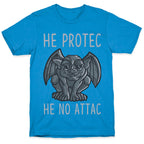 He Protec He No Attac Gargoyle T-Shirt
