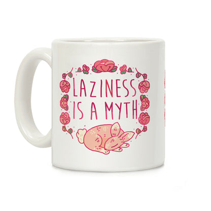 Laziness Is a Myth Coffee Mug
