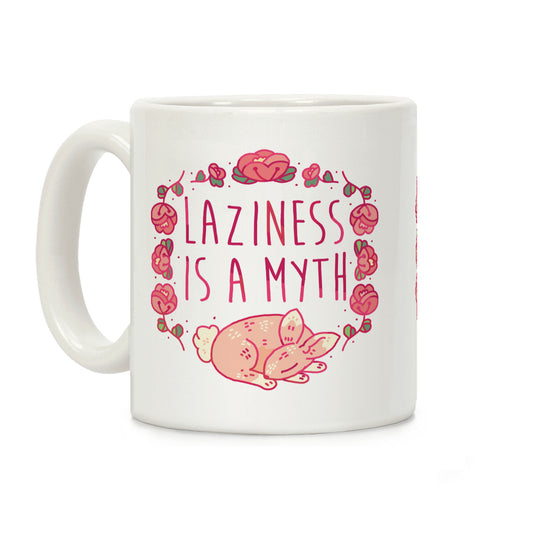 Laziness Is a Myth Coffee Mug