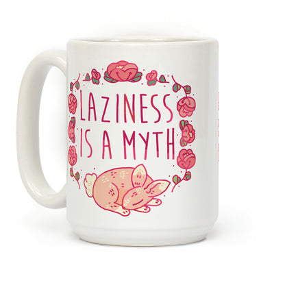 Laziness Is a Myth Coffee Mug